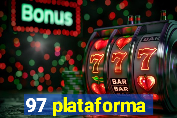 97 plataforma